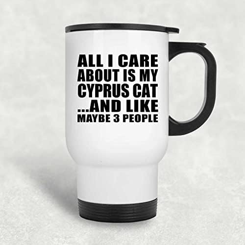 Designsify Tek Umursadığım Kıbrıs Kedim, Beyaz Seyahat Kupası 14oz Paslanmaz Çelik termos kupa, Doğum Günü Yıldönümü
